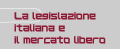 La legislazione italiana e il mercato libero