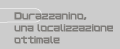 Durazzanino, una localizzazione ottimale