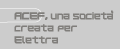ACEF, una societ&agrave; creata per Elettra