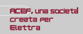 ACEF, una societ&agrave; creata per Elettra