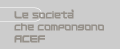 Tutte le societ&agrave; che compongono ACEF